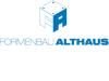 FORMENBAU ALTHAUS GMBH